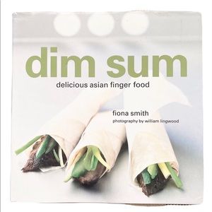 Dim Sum Delicious Asian Finger Food by Fiona Smith